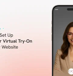 Setup VIrtual Try On for your Eyewear Store